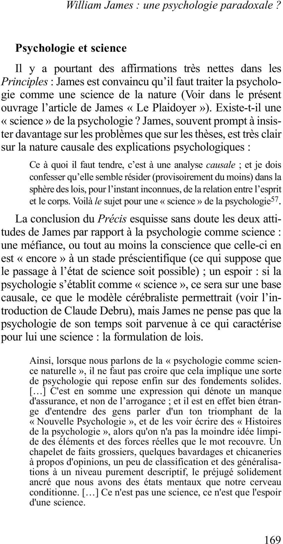 ouvrage l article de James «Le Plaidoyer»). Existe-t-il une «science» de la psychologie?