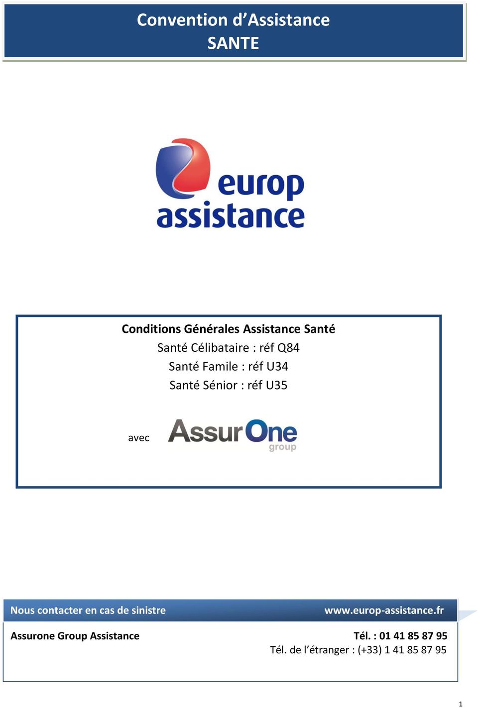 Nous contacter en cas de sinistre www.europ-assistance.