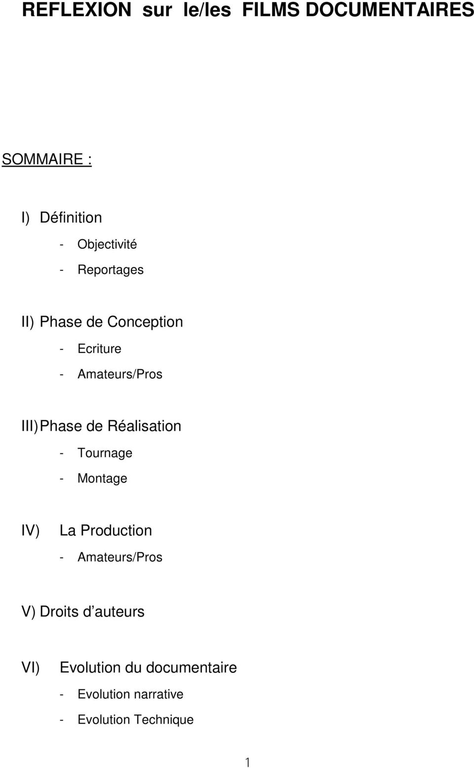 Réalisation - Tournage - Montage IV) La Production - Amateurs/Pros V) Droits d