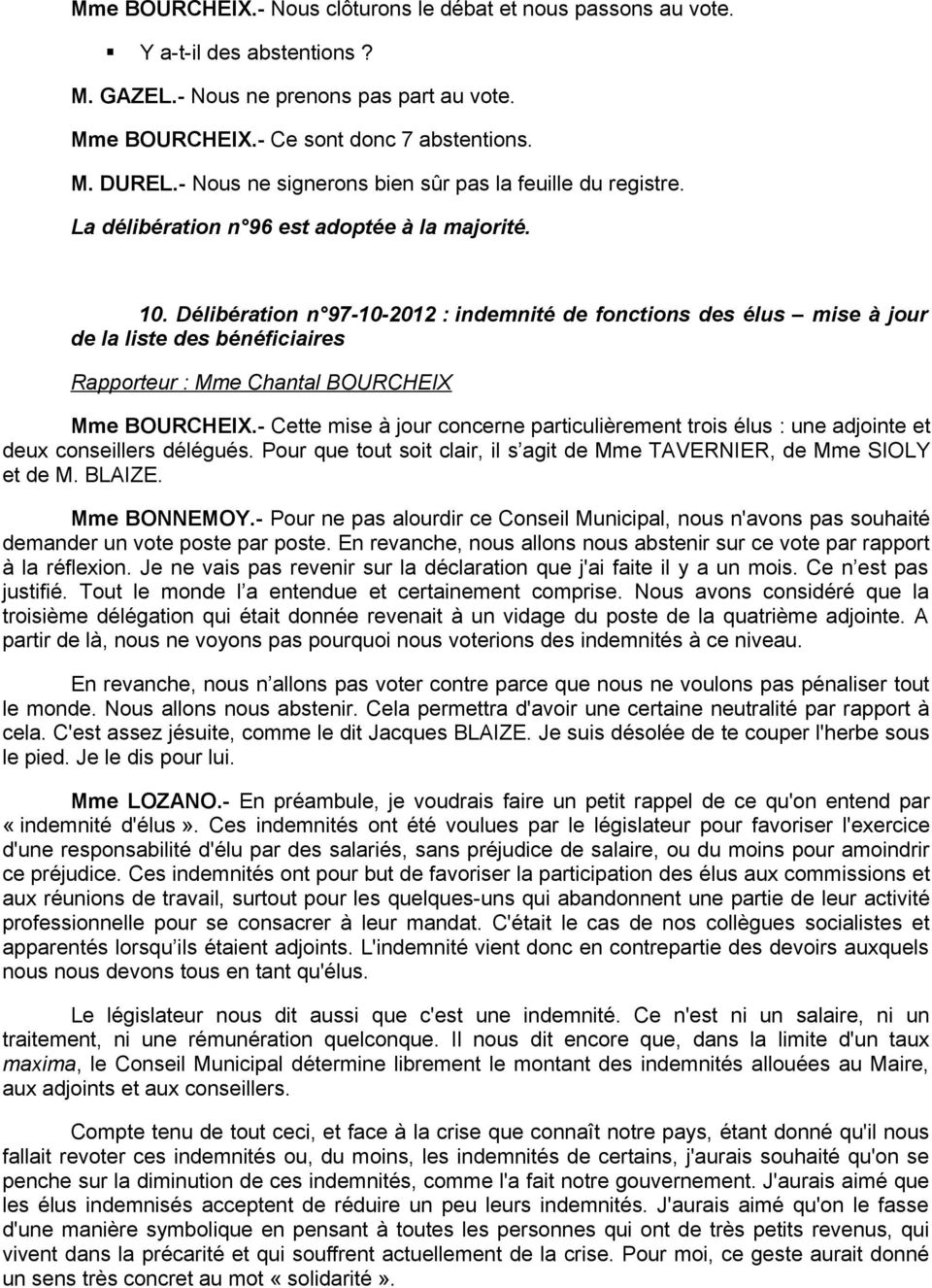 Délibération n 97-10-2012 : indemnité de fonctions des élus mise à jour de la liste des bénéficiaires Rapporteur : Mme Chantal BOURCHEIX Mme BOURCHEIX.