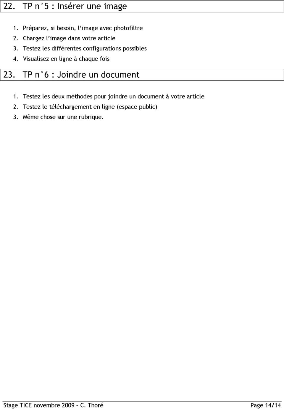 Visualisez en ligne à chaque fois 23. TP n 6 : Joindre un document 1.