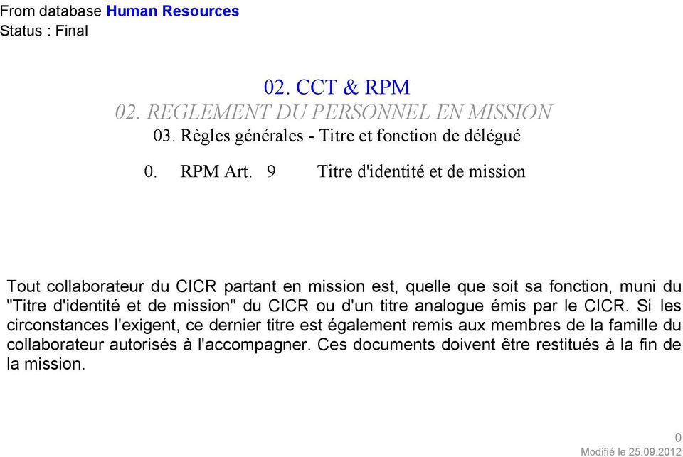 "Titre d'identité et de mission" du CICR ou d'un titre analogue émis par le CICR.