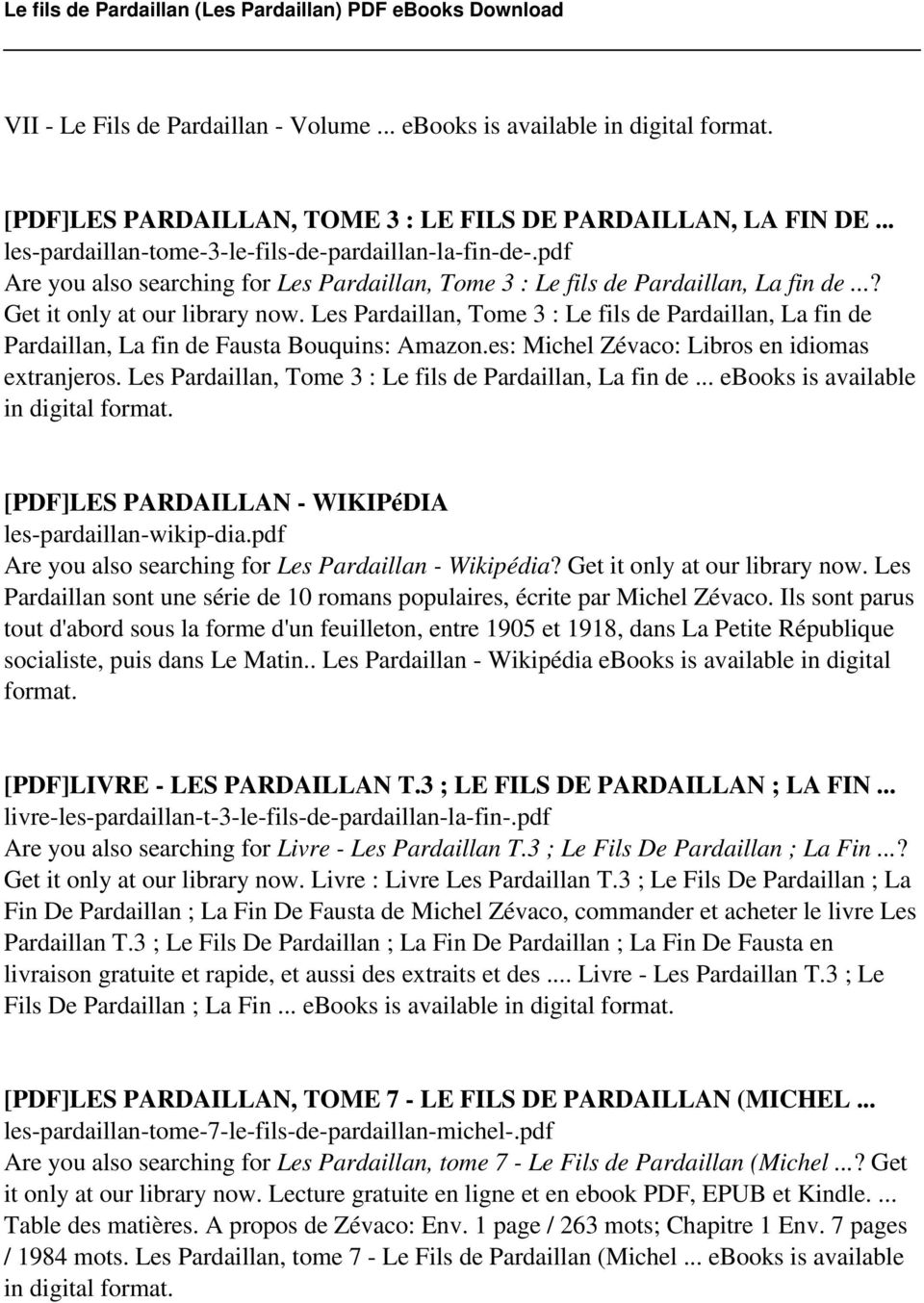 Les Pardaillan, Tome 3 : Le fils de Pardaillan, La fin de Pardaillan, La fin de Fausta Bouquins: Amazon.es: Michel Zévaco: Libros en idiomas extranjeros.