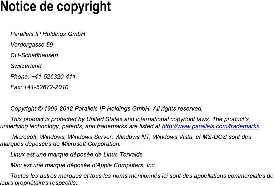 parallels.com/trademarks. Microsoft, Windows, Windows Server, Windows NT, Windows Vista, et MS-DOS sont des marques déposées de Microsoft Corporation.