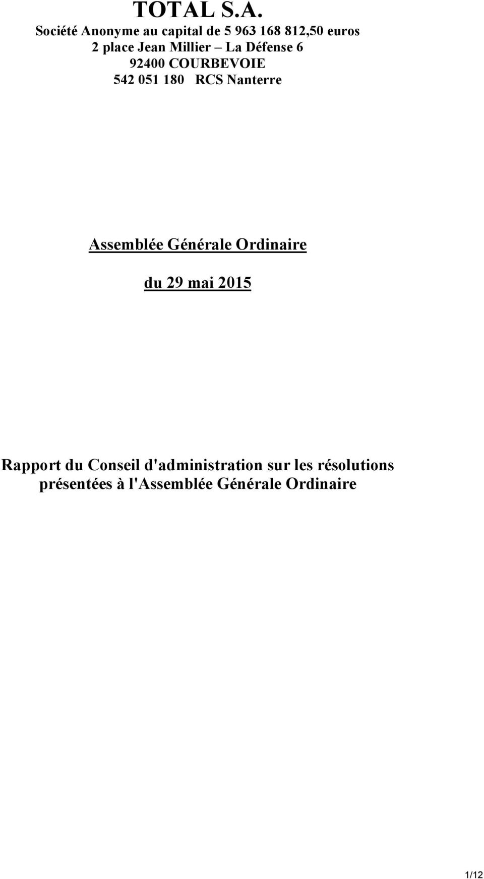 Assemblée Générale Ordinaire du 29 mai 2015 Rapport du Conseil