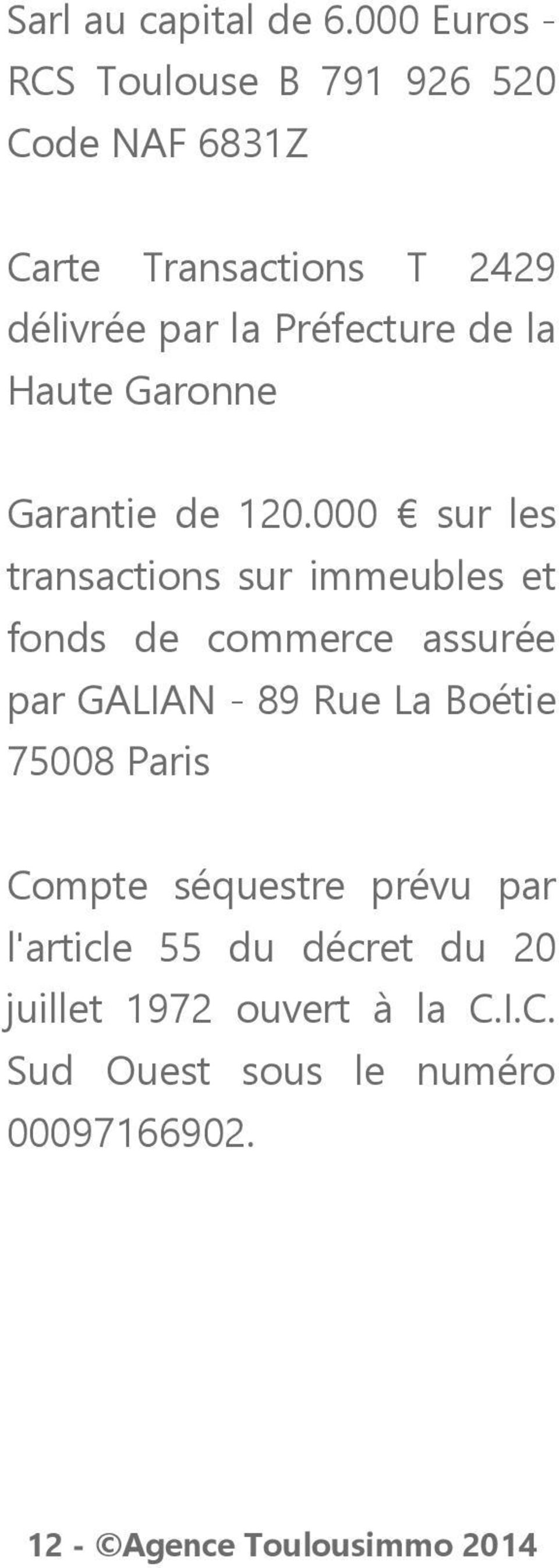 de la Haute Garonne Garantie de 120.