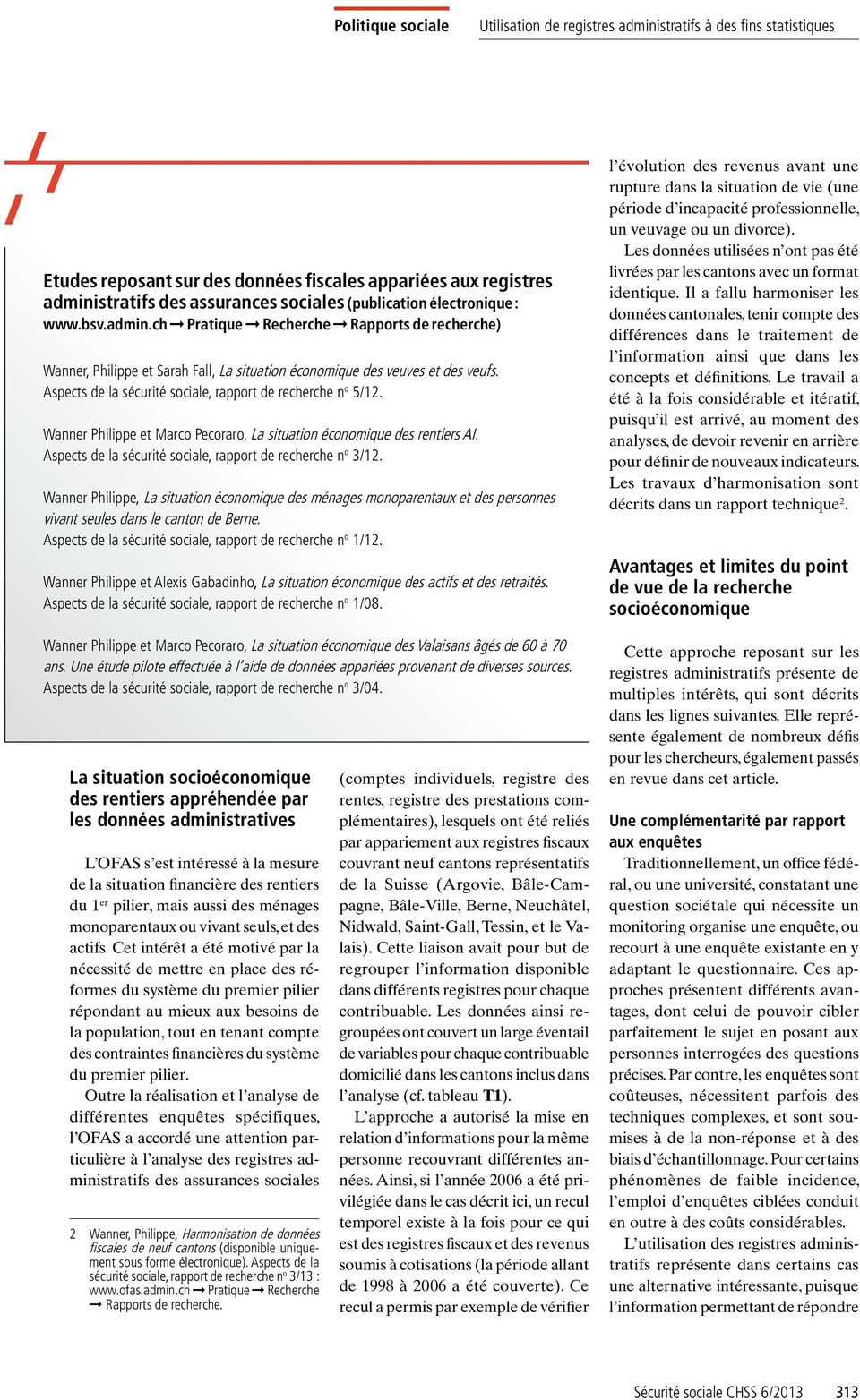 Aspects de la sécurité sociale, rapport de recherche n o 5/12. Wanner Philippe et Marco Pecoraro, La situation économique des rentiers AI.