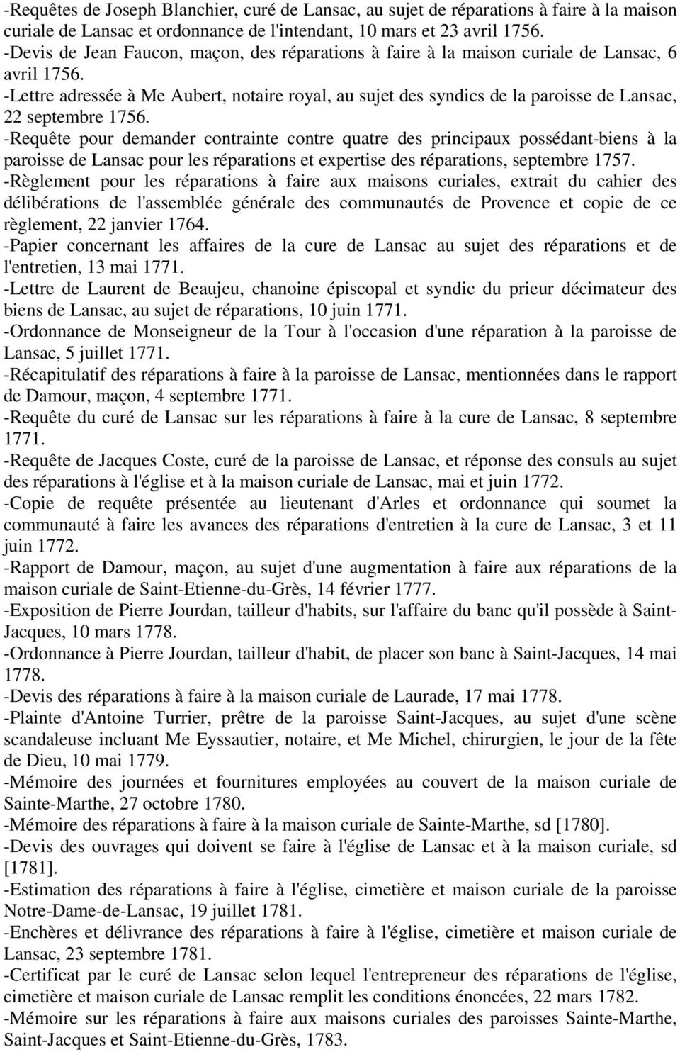 -Lettre adressée à Me Aubert, notaire royal, au sujet des syndics de la paroisse de Lansac, 22 septembre 1756.