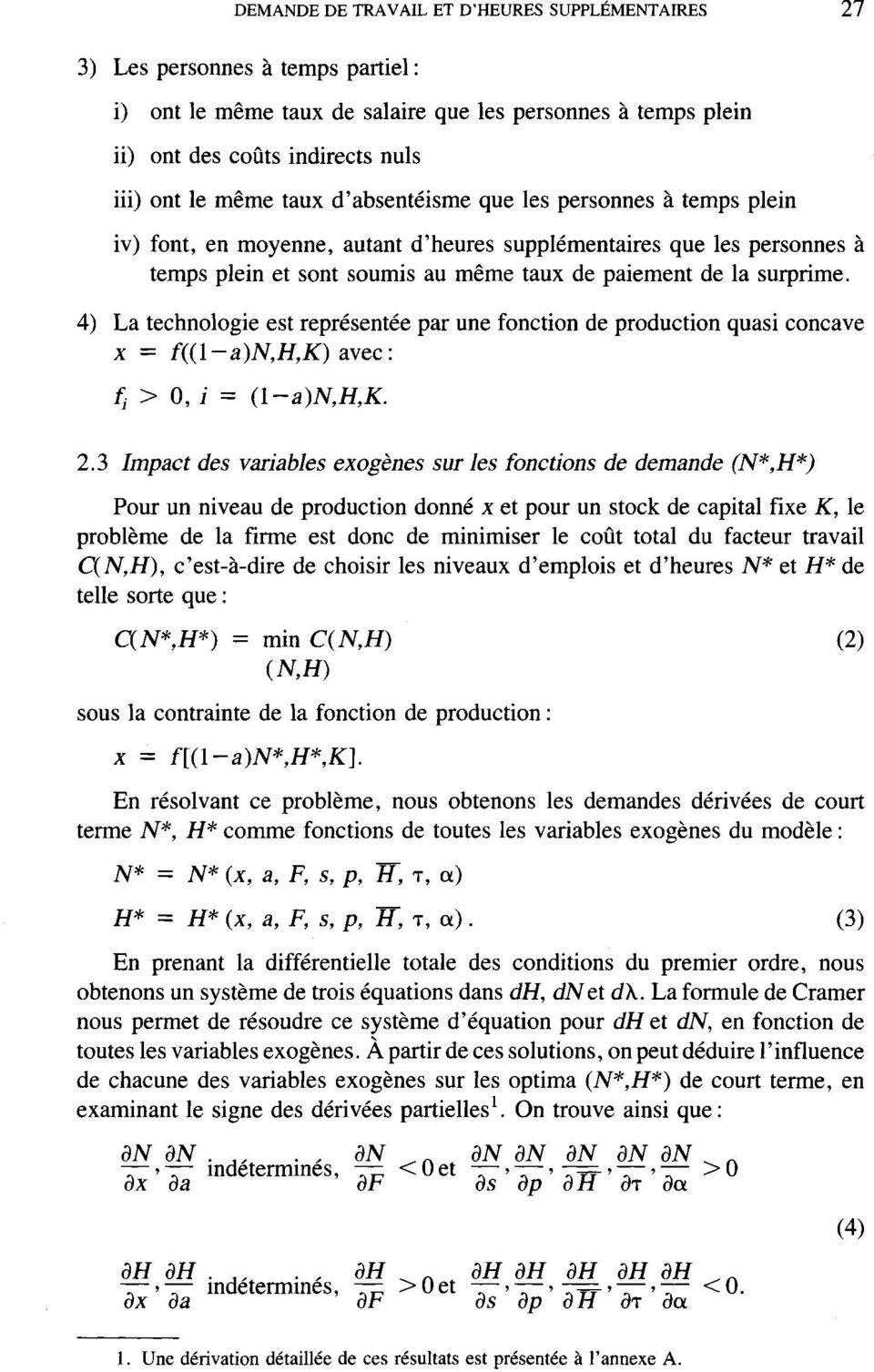 4) La technologie est représentée par une fonction de production quasi concave x = f((l-a)n,h,k) avec: fi > 0, i = (\-a)n,h,k. 2.