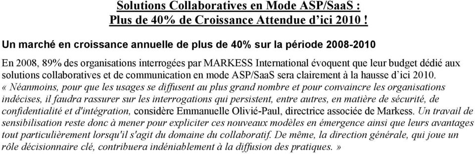 collaboratives et de communication en mode ASP/SaaS sera clairement à la hausse d ici 2010.