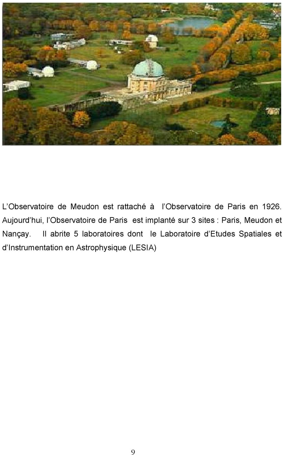 Aujourd hui, l Observatoire de Paris est implanté sur 3 sites : Paris,