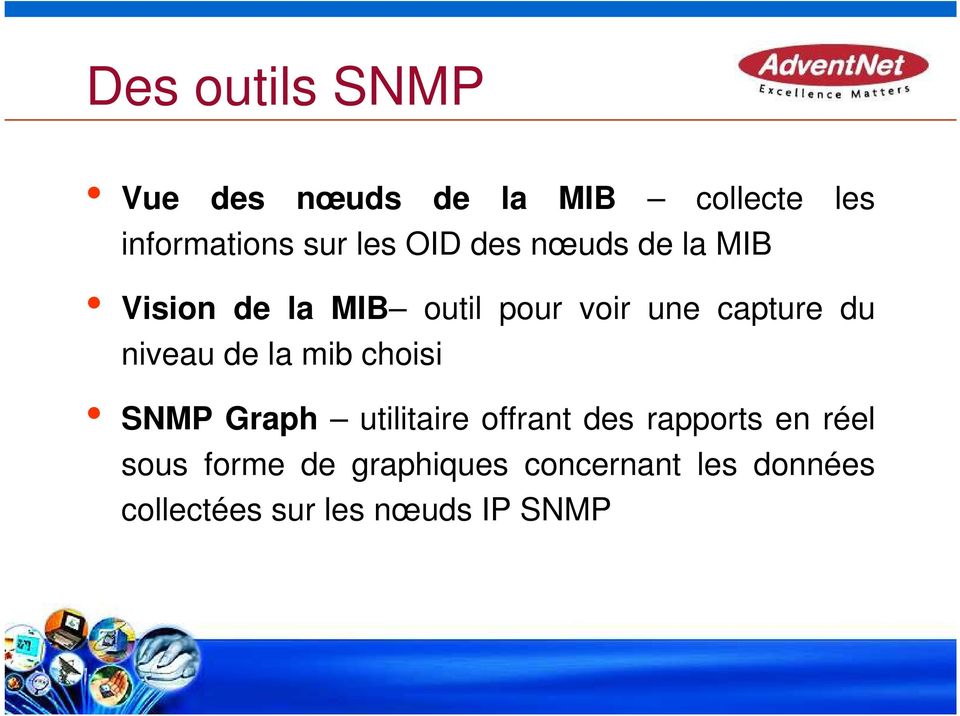 niveau de la mib choisi SNMP Graph utilitaire offrant des rapports en réel