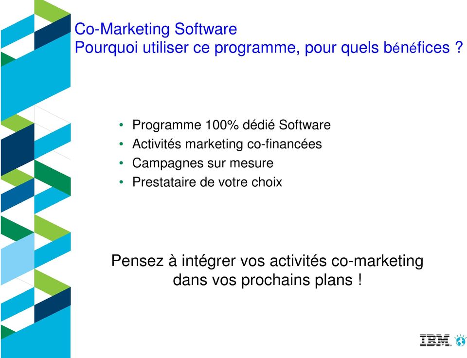Programme 100% dédié Software Activités marketing co-financées