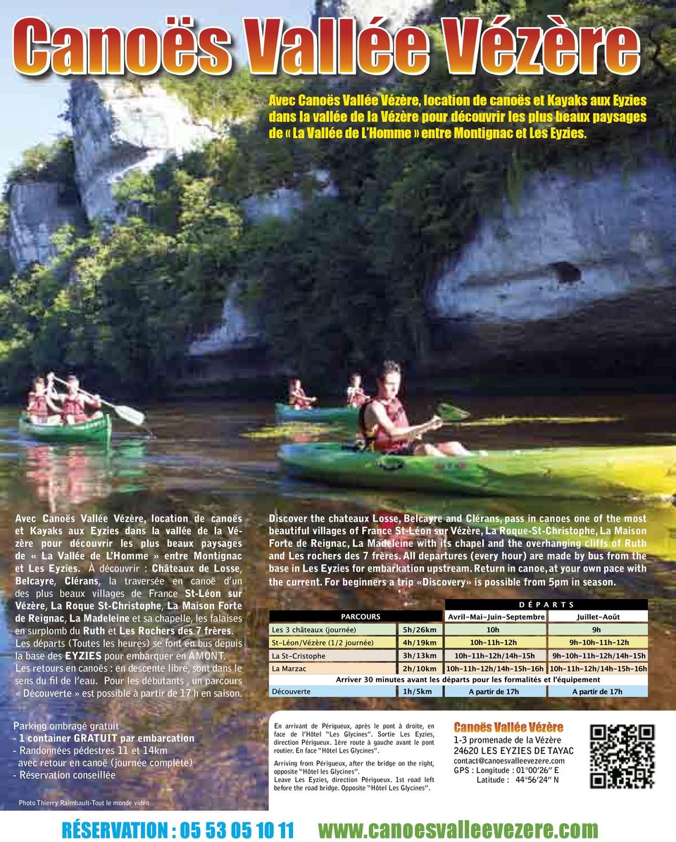 Avec Canoës Vallée Vézère, location de canoës et Kayaks aux Eyzies dans la vallée de la Vézère pour découvrir les plus beaux paysages de «La Vallée de L Homme» entre Montignac et  À découvrir :