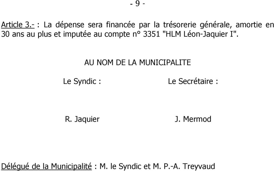 ans au plus et imputée au compte n 3351 "HLM Léon-Jaquier I".