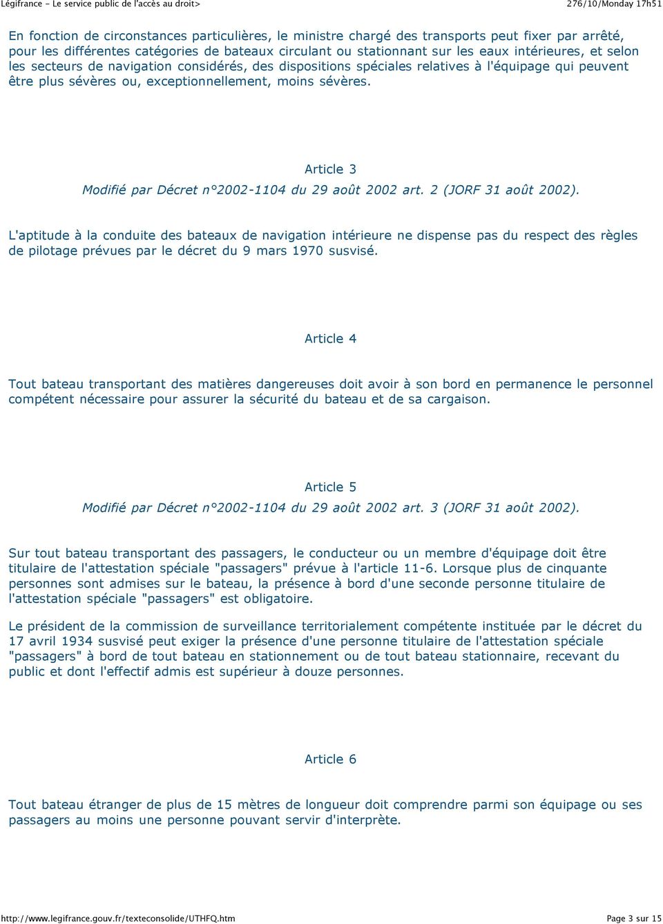 Article 3 Modifié par Décret n 2002-1104 du 29 août 2002 art. 2 (JORF 31 août 2002).