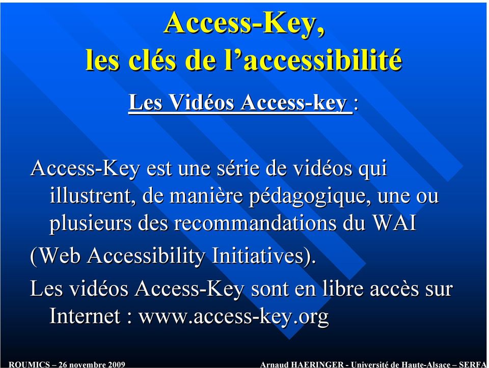 recommandations du WAI (Web Accessibility Initiatives).