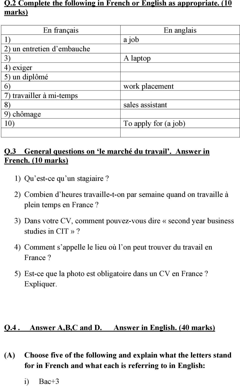 job) Q.3 General questions on le marché du travail. Answer in French. (10 marks) 1) Qu est-ce qu un stagiaire?