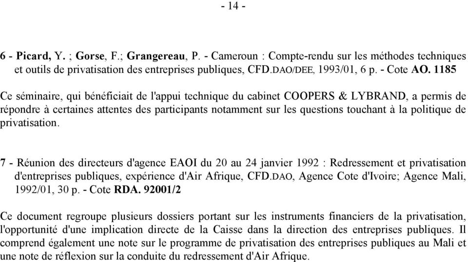 privatisation. 7 - Réunion des directeurs d'agence EAOI du 20 au 24 janvier 1992 : Redressement et privatisation d'entreprises publiques, expérience d'air Afrique, CFD.