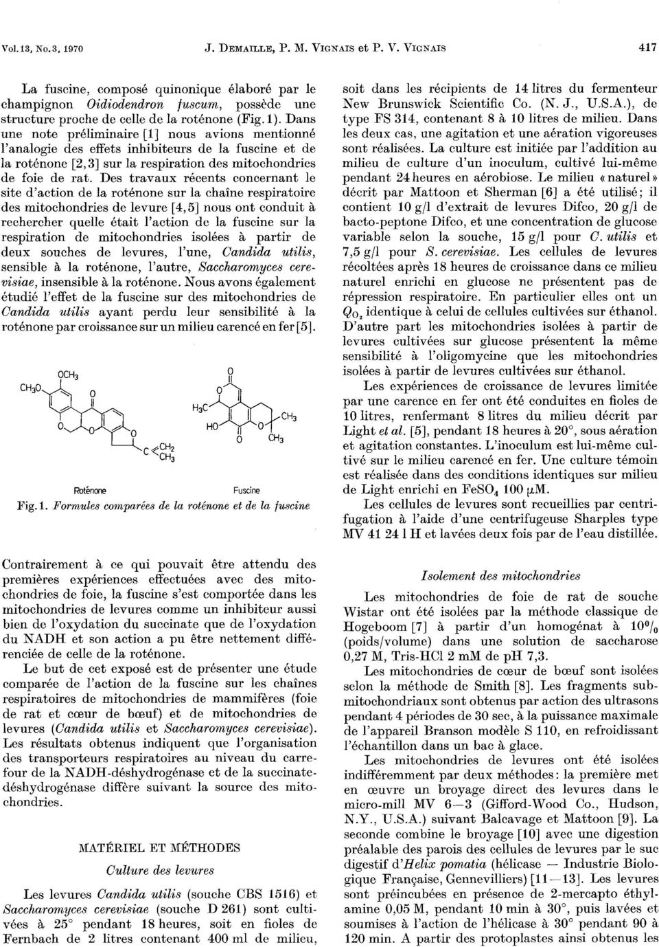 l analogie des effets inhibiteurs de la fuscine et de la rotenone [2,3] sur la respiration des mitochondries de foie de rat.