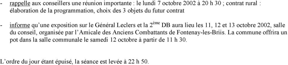 11, 12 et 13 octobre 2002, salle du conseil, organisée par l Amicale des Anciens Combattants de Fontenay-les-Briis.