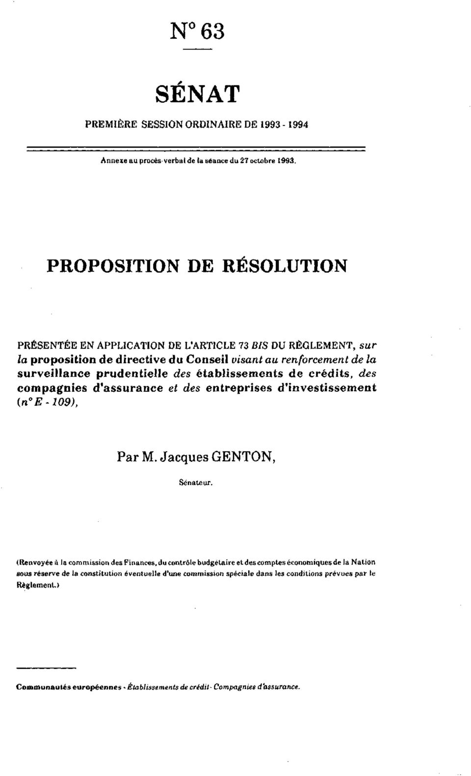 prudentielle des établissements de crédits, des compagnies d'assurance et des entreprises d'investissement (n E-109), Par M. Jacques GENTON, Sénateur.
