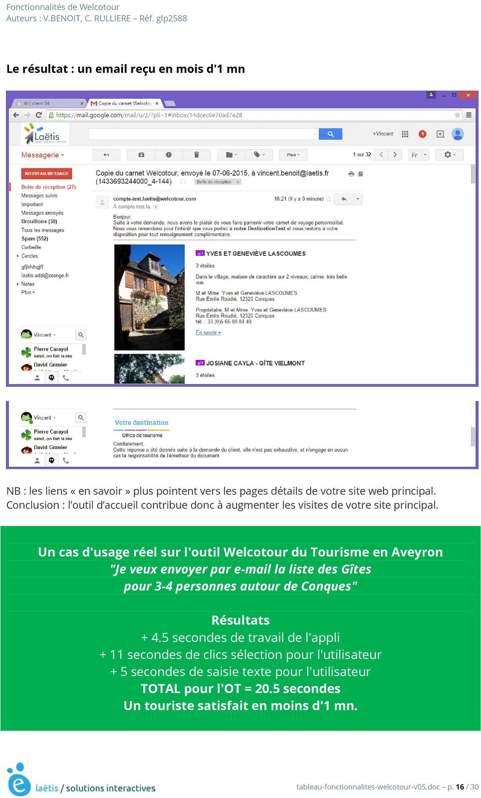 Un cas d'usage réel sur l'outil Welcotour du Tourisme en Aveyron "Je veux envoyer par e-mail la liste des Gîtes pour 3-4 personnes autour de Conques" Résultats +