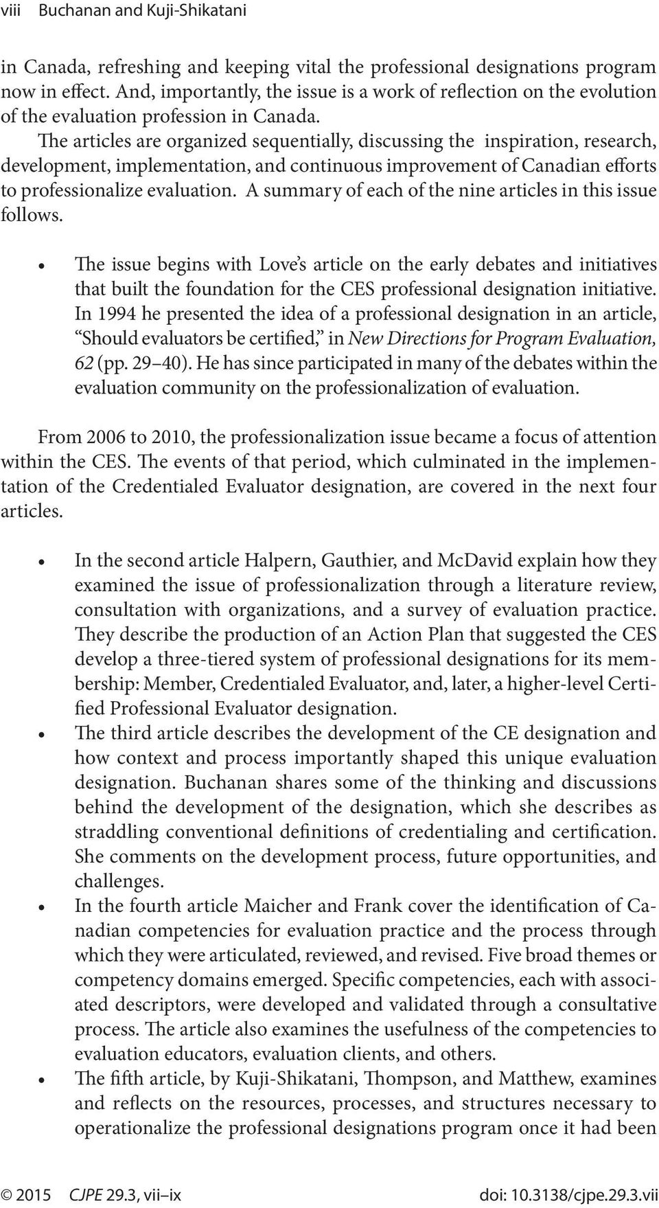 The articles are organized sequentially, discussing the inspiration, research, development, implementation, and continuous improvement of Canadian efforts to professionalize evaluation.