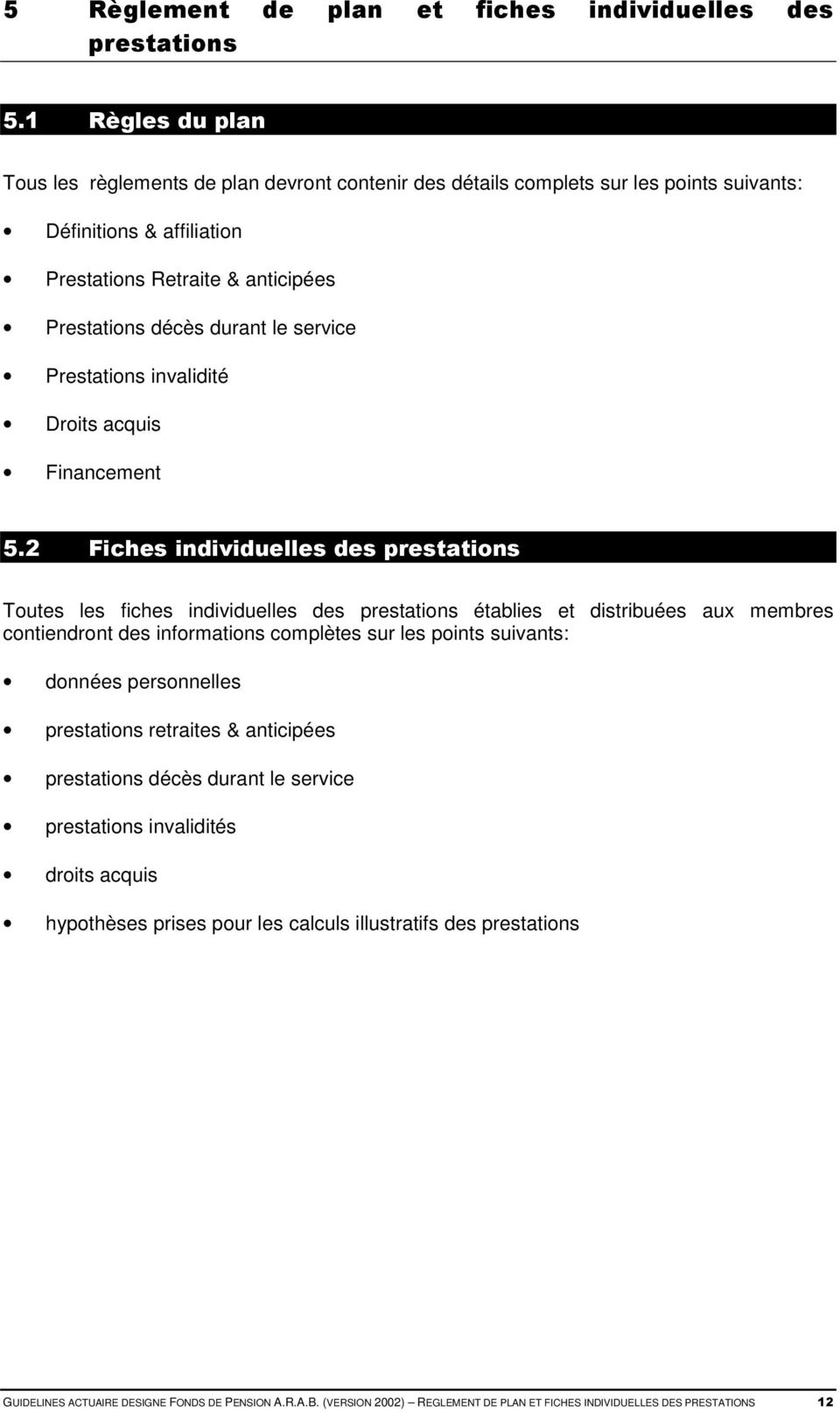 service Prestations invalidité Droits acquis Financement 5.