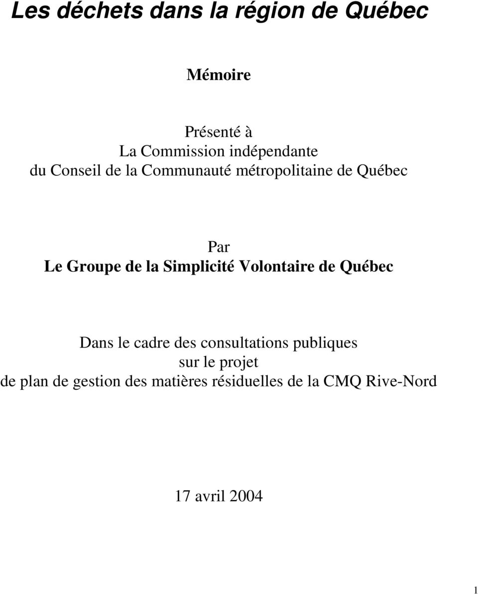 de la Simplicité Volontaire de Québec Dans le cadre des consultations publiques