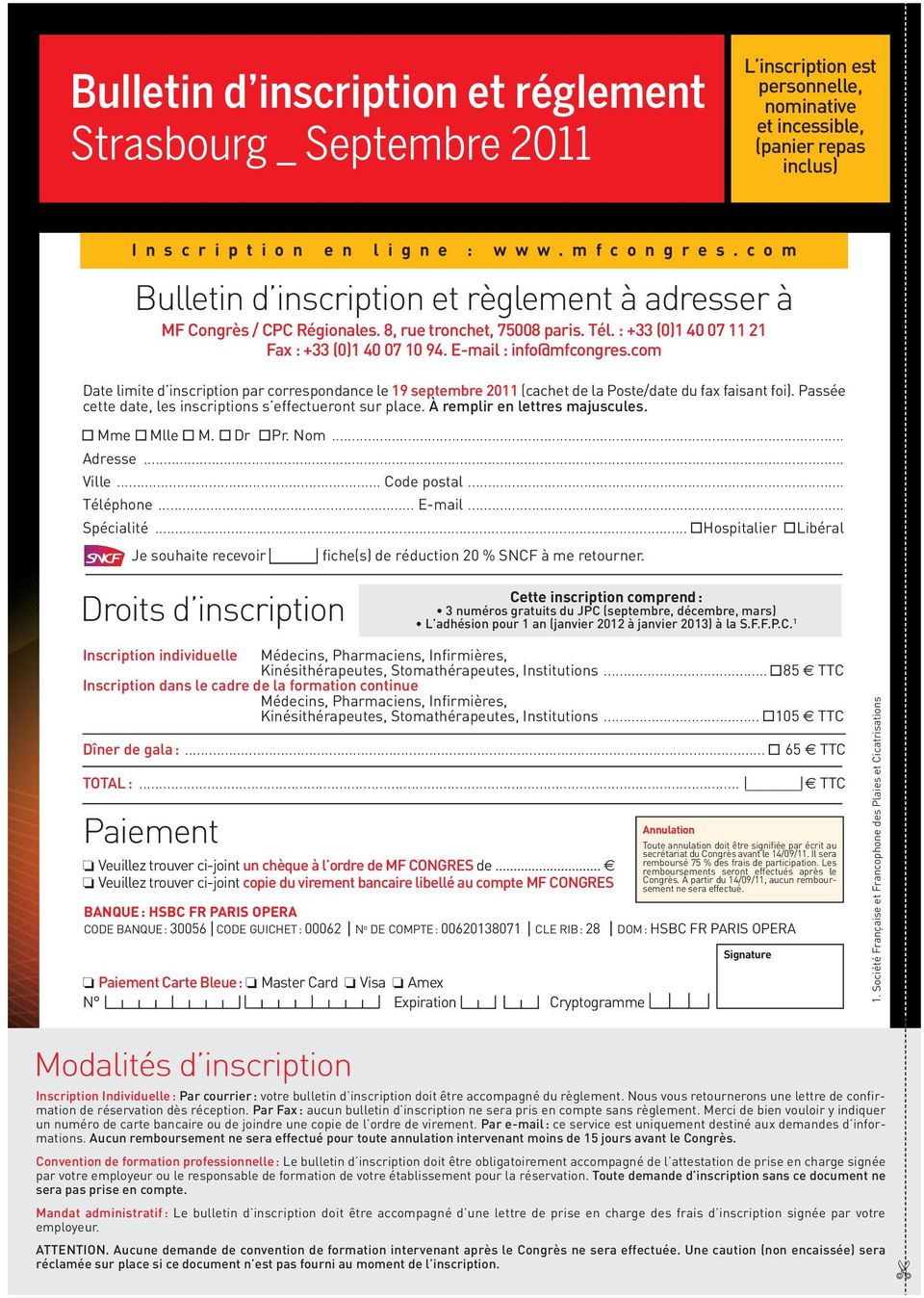 E-mail : info@mfcongres.com Date limite d inscription par correspondance le 19 septembre 2011 (cachet de la Poste/date du fax faisant foi).