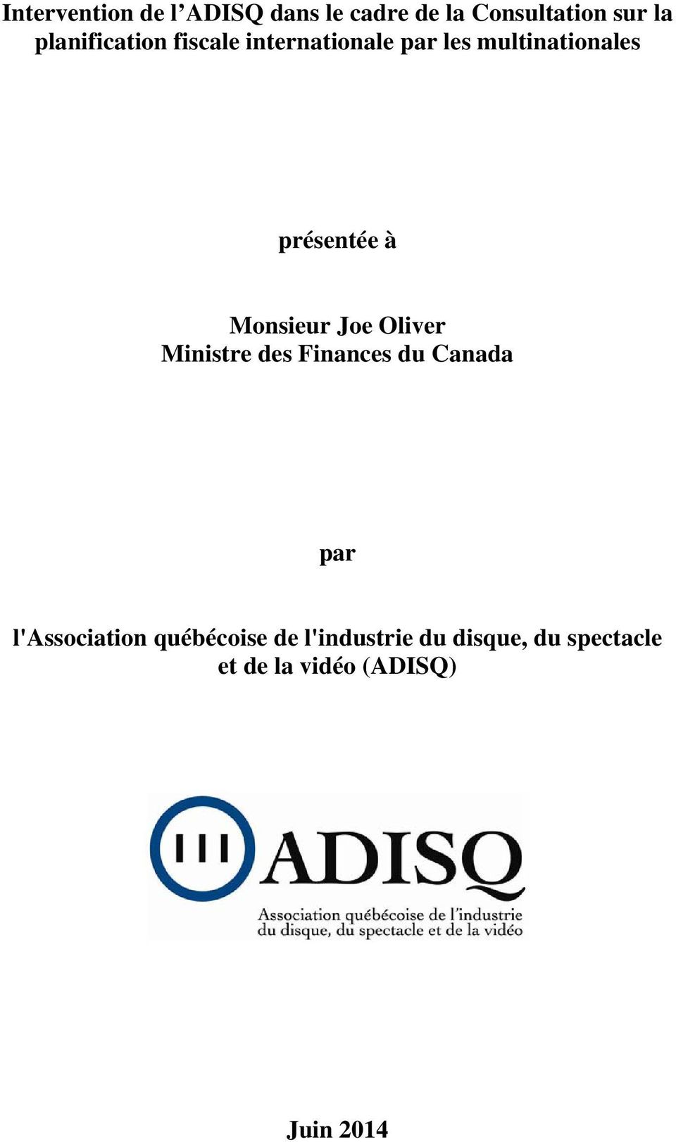 Monsieur Joe Oliver Ministre des Finances du Canada par l'association