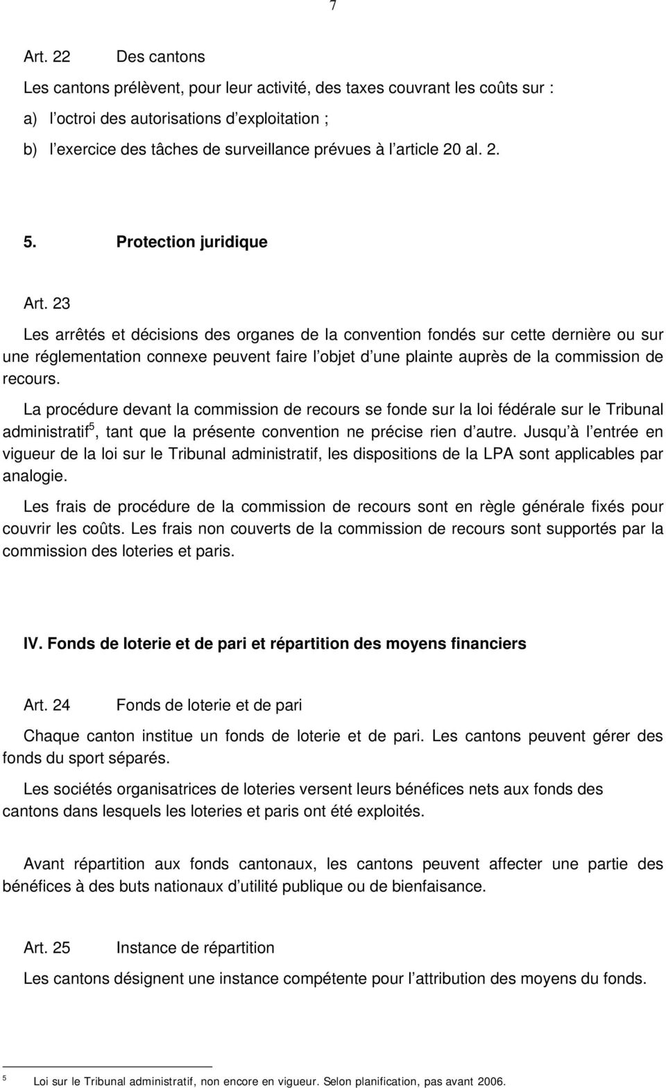 article 20 al. 2. 5. Protection juridique Art.