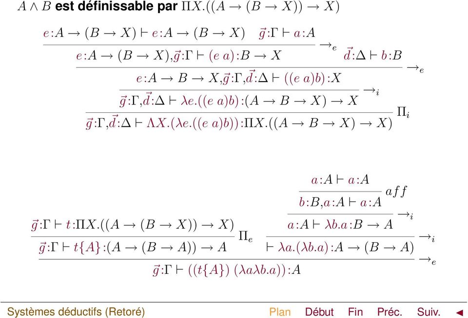 d: ((e a)b):x g :Γ, d: λe.((e a)b):(a B X) X d: b:b e i g :Γ, d: ΛX.(λe.((e a)b)):πx.