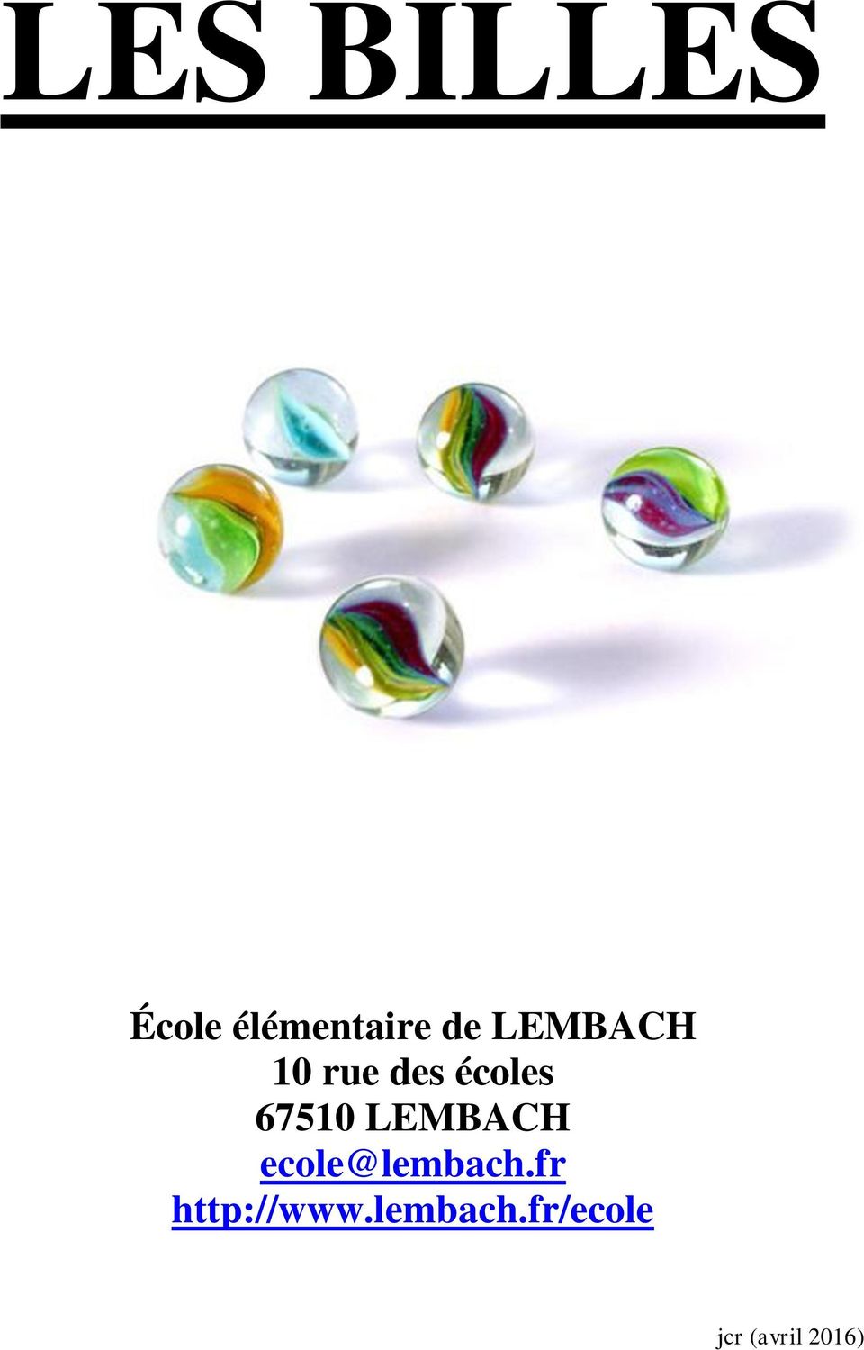LES BILLES. École élémentaire de LEMBACH 10 rue des écoles LEMBACH - PDF  Free Download