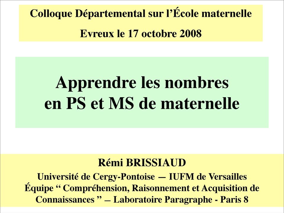 Université de Cergy-Pontoise IUFM de Versailles Équipe Compréhension,