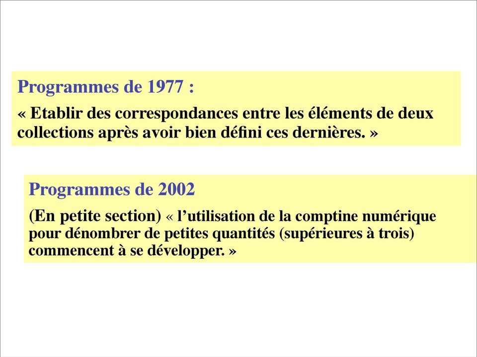 » Programmes de 2002 (En petite section) «l utilisation de la comptine