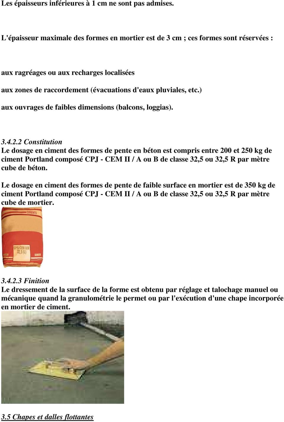 ) aux ouvrages de faibles dimensions (balcons, loggias). 3.4.2.