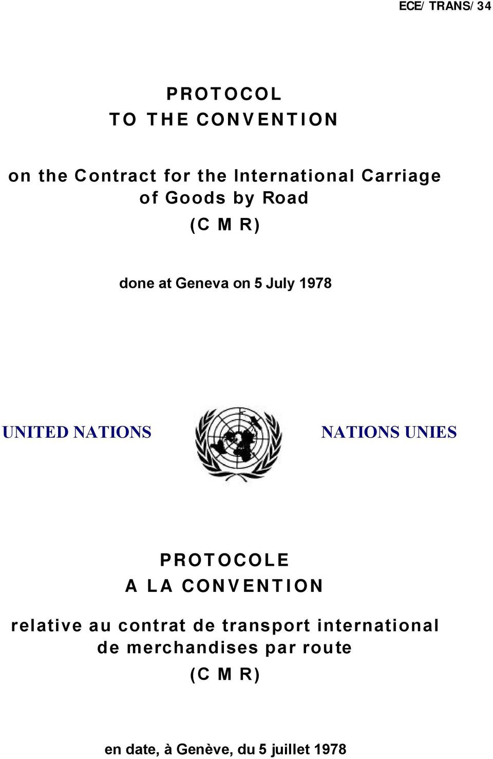 NATIONS UNIES PROTOCOLE A LA CONVENTION relative au contrat de transport