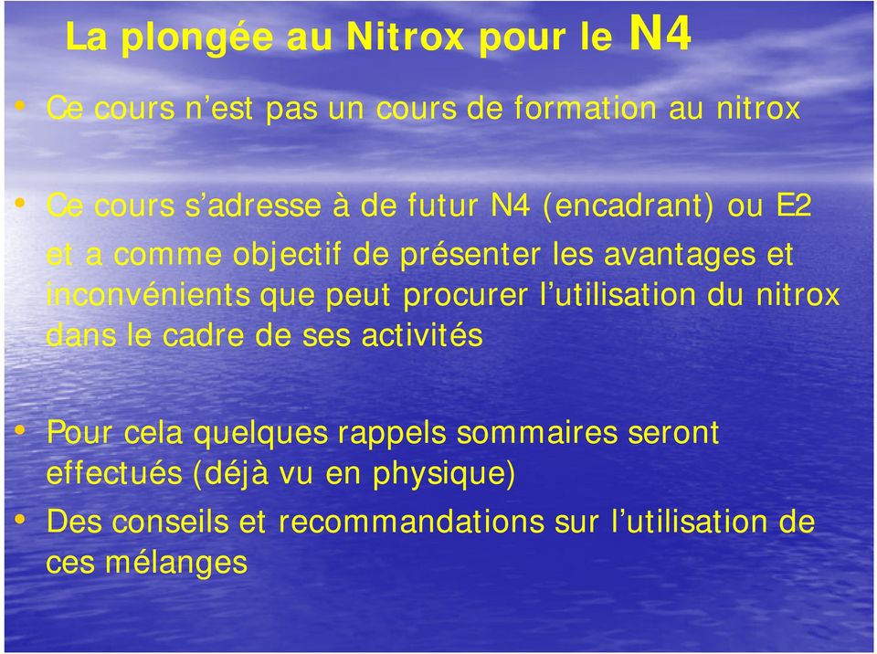peut procurer l utilisation du nitrox dans le cadre de ses activités Pour cela quelques rappels