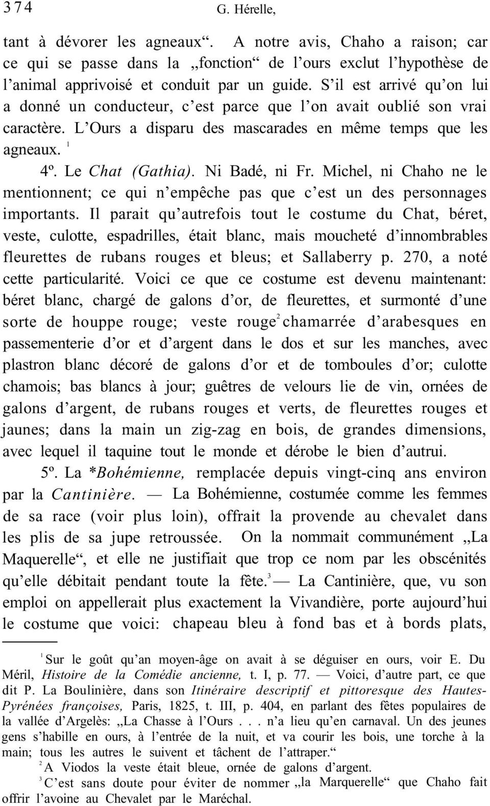 Ni Badé, ni Fr. Michel, ni Chaho ne le mentionnent; ce qui n empêche pas que c est un des personnages importants.