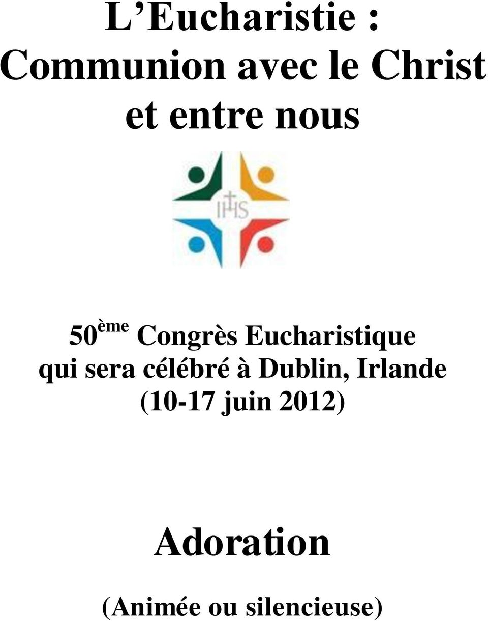 qui sera célébré à Dublin, Irlande (10-17