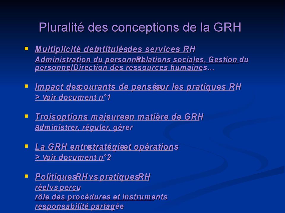 voir v document n 1 Trois options majeuresen en matière de GRH administrer, réguler, gérer La GRH entre stratégieet et
