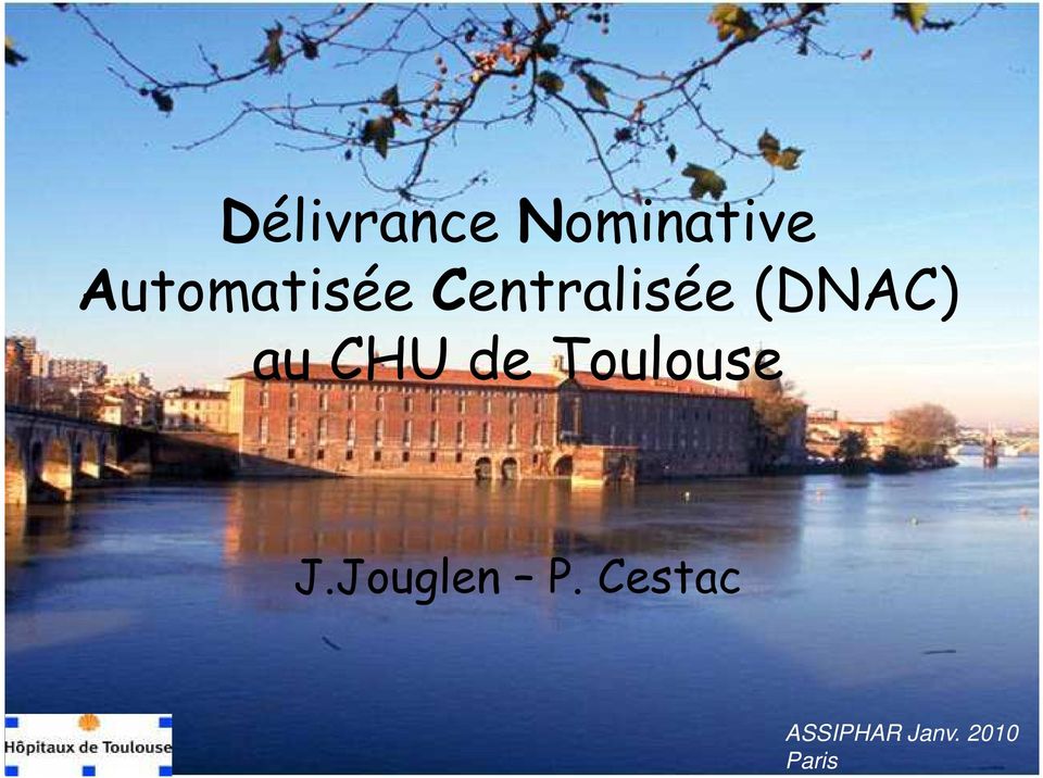 (DNAC) au CHU de Toulouse J.