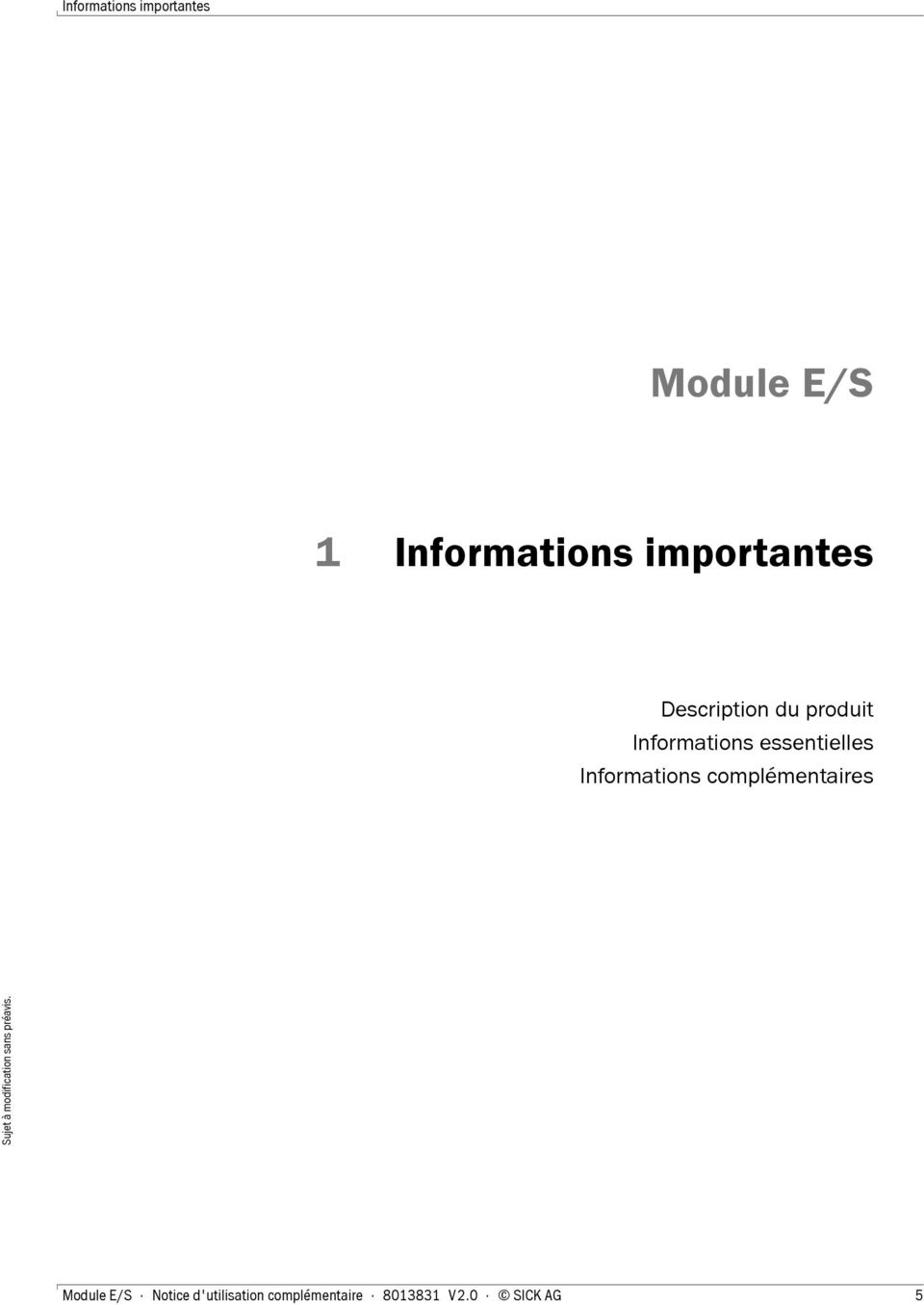 essentielles Informations complémentaires Module E/S