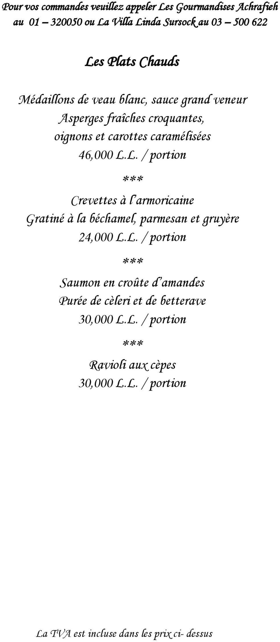 L. / portion Crevettes à l armoricaine Gratiné à la béchamel, parmesan et gruyère 24,000