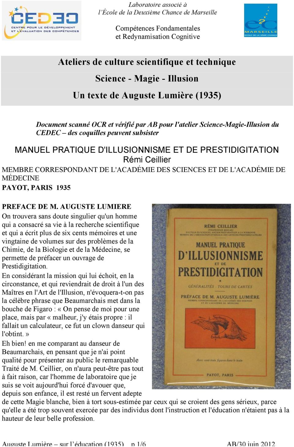 PRESTIDIGITATION Rémi Ceillier MEMBRE CORRESPONDANT DE L'ACADÉMIE DES SCIENCES ET DE L'ACADÉMIE DE MÉDECINE PAYOT, PARIS 1935 PREFACE DE M.