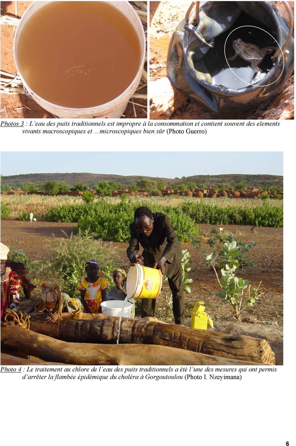 Photo : Le traitement au chlore de l eau des puits traditionnels a été l une des mesures