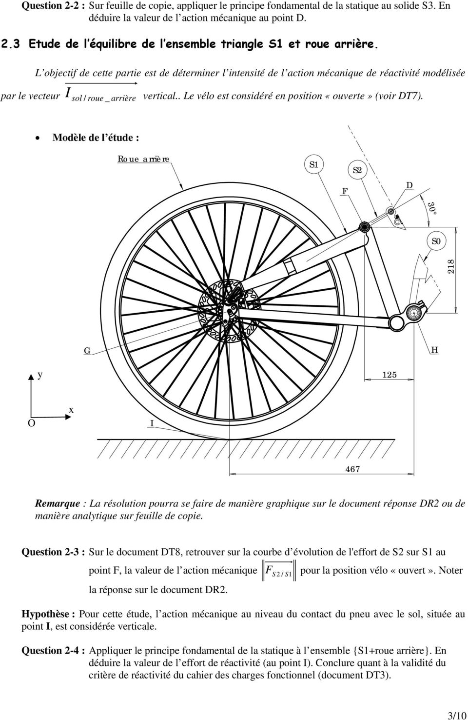. Le vélo est considéré en position «ouverte» (voir DT7).