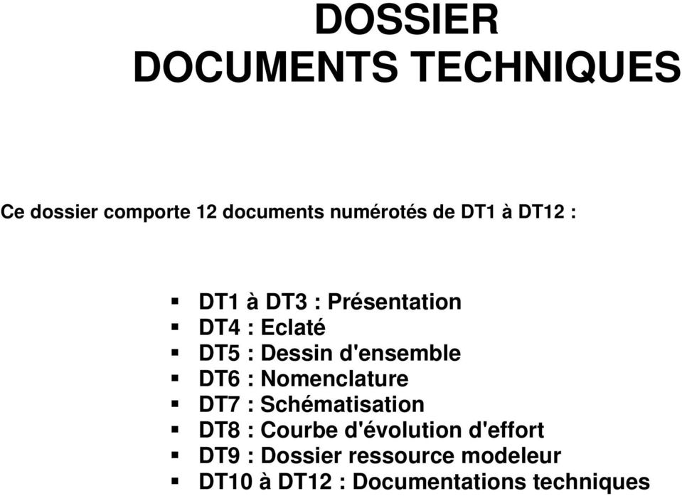 d'ensemble DT6 : Nomenclature DT7 : Schématisation DT8 : Courbe